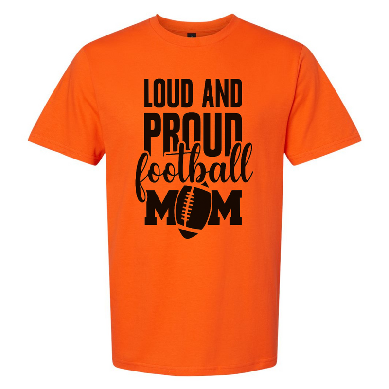 Loud and Proud Football Mom T-Shirt on Bold Orange--Lemons and Limes Boutique