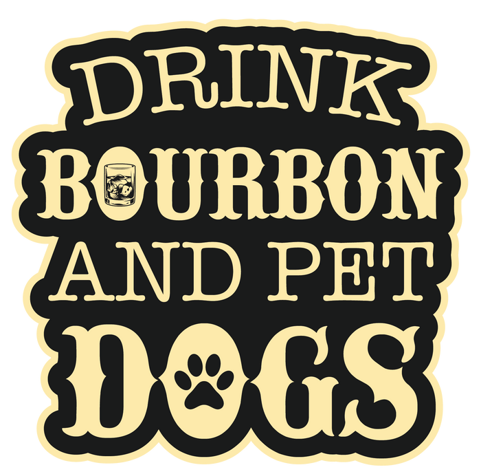Drink Bourbon And Pet Dogs Sticker--Lemons and Limes Boutique