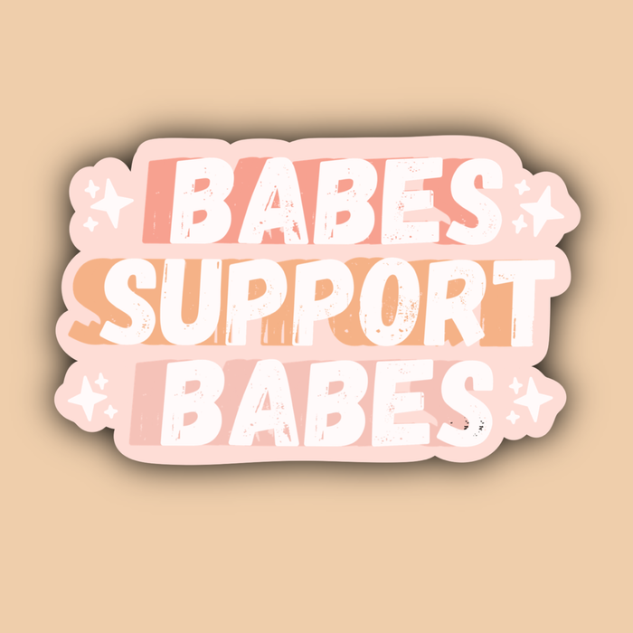 Babes Support Babes Feminist Empowerment Sticker--Lemons and Limes Boutique