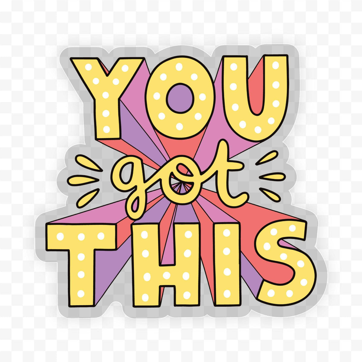 You Got This Bold Lettering Mental Health Clear Sticker-Lemons and Limes Boutique