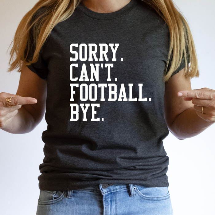 Sorry. Can't. Football. Bye. Collection-Short Sleeve Tee-Black Shirt with White Print-Medium-Lemons and Limes Boutique