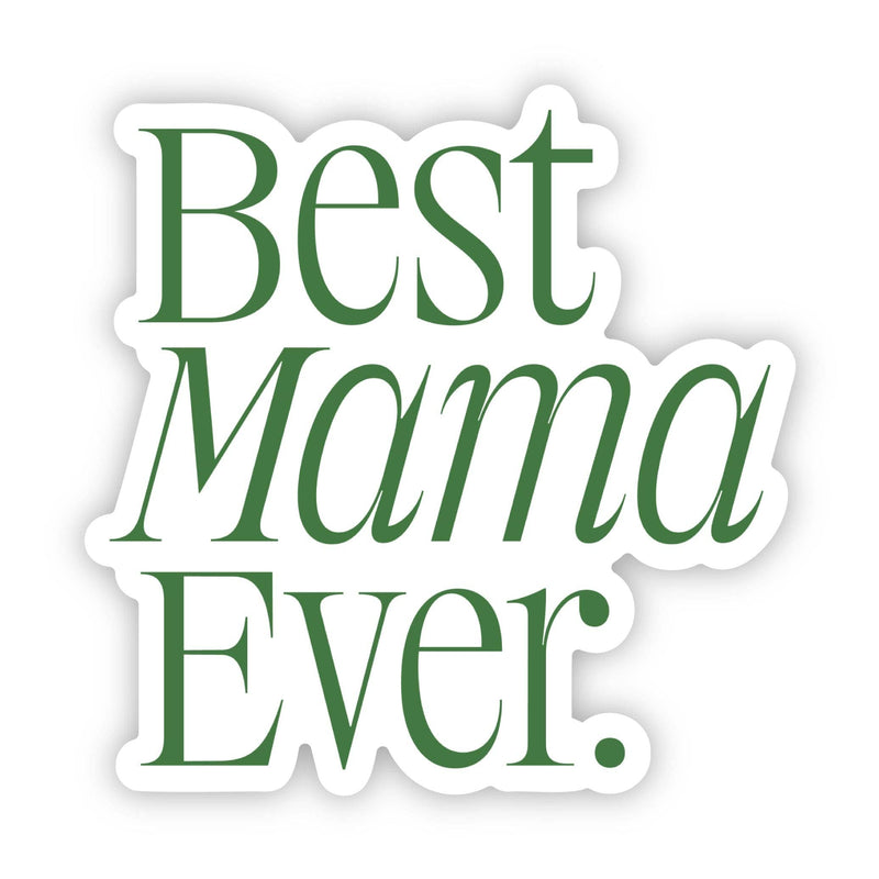 Best Mama Ever Sticker-Lemons and Limes Boutique