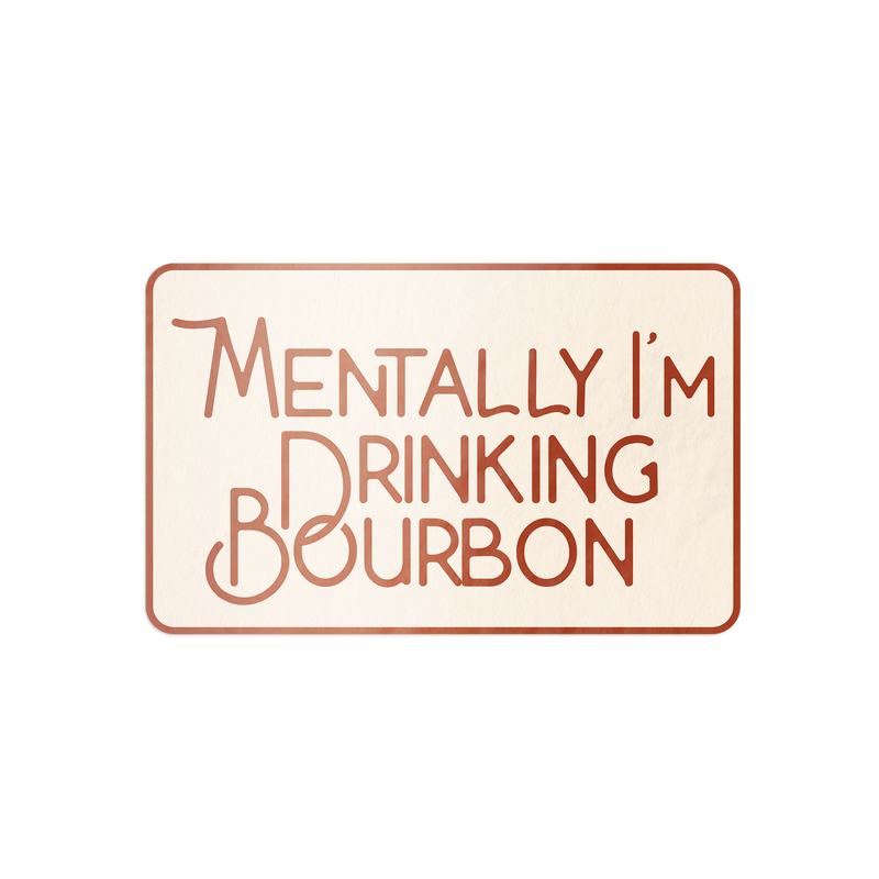 Mentally Drinking Bourbon Whiskey Sticker-Lemons and Limes Boutique