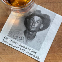 Big House Cocktail Napkins, Clay never drinks alone unless..-Lemons and Limes Boutique