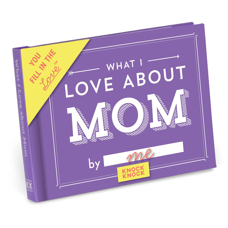 What I Love about Mom Fill in the Love® Book--Lemons and Limes Boutique