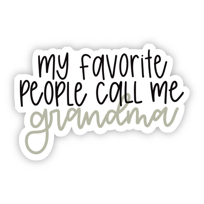 My Favorite People Call Me Grandma Lettering Sticker-Lemons and Limes Boutique