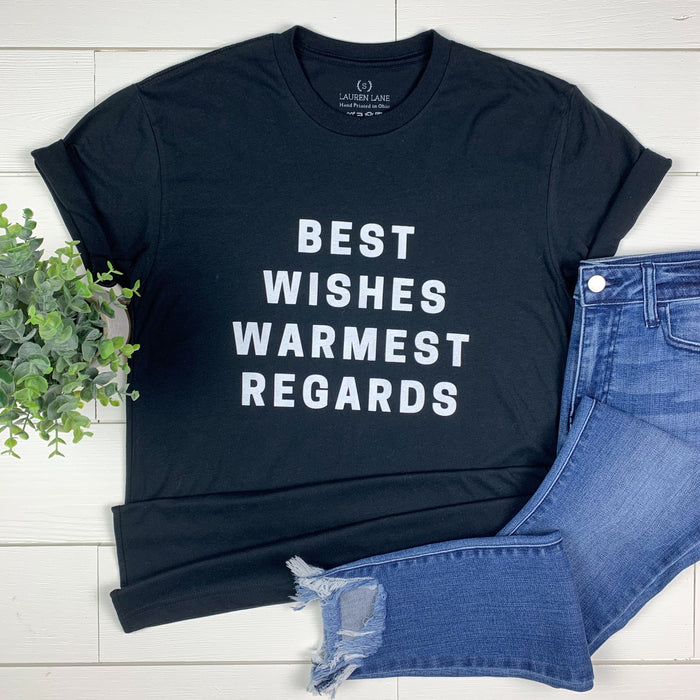 SALE Best Wishes Warmest Regards T-Shirt on Black-Graphic Tees-Lemons and Limes Boutique