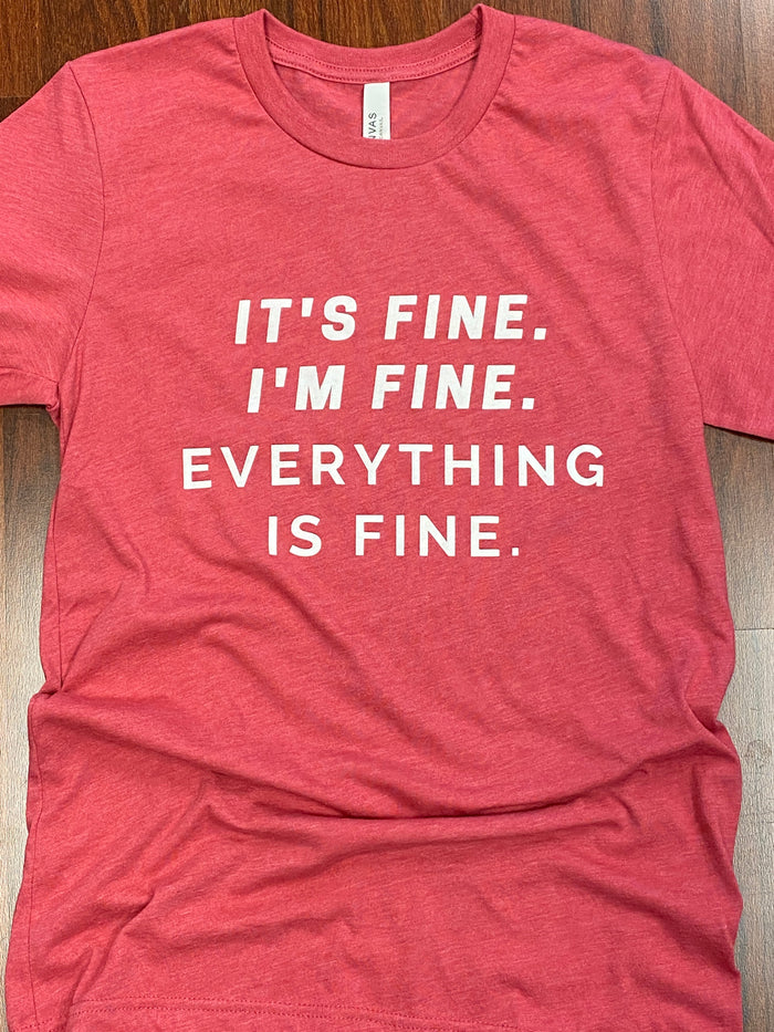 It's Fine, I'm Fine, Everything's Fine T-Shirt on Raspberry-Graphic Tee-Lemons and Limes Boutique