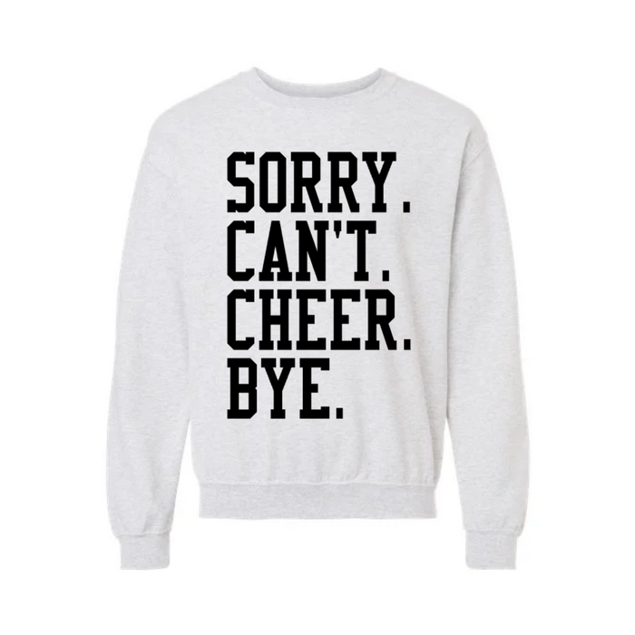 Sorry. Can't. Cheer. Bye. Crewneck on Ash Sweatshirt (Youth)