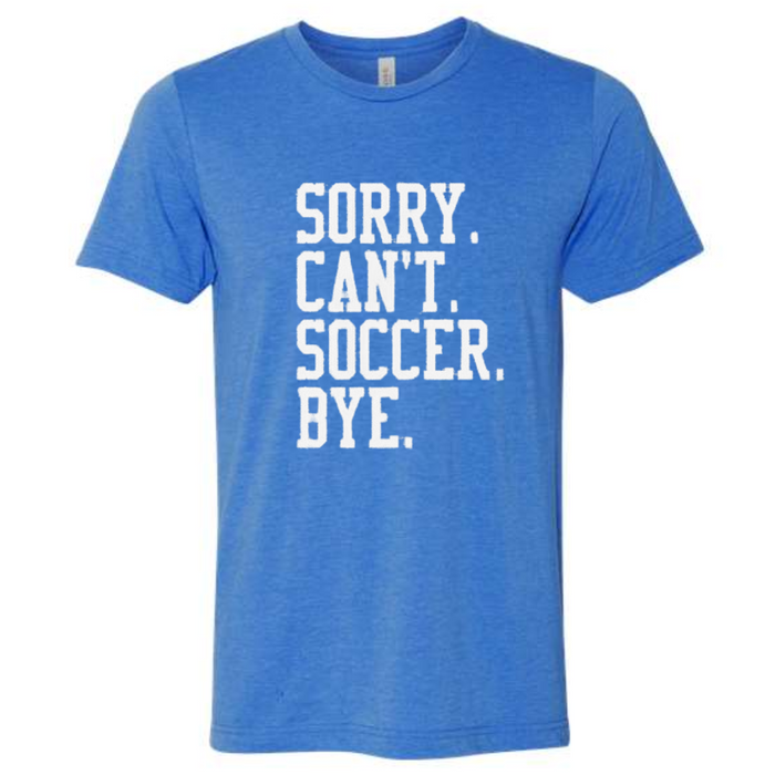 Sorry Can't Soccer Bye in White Short Sleeve Tee-Heather True Royal--Lemons and Limes Boutique