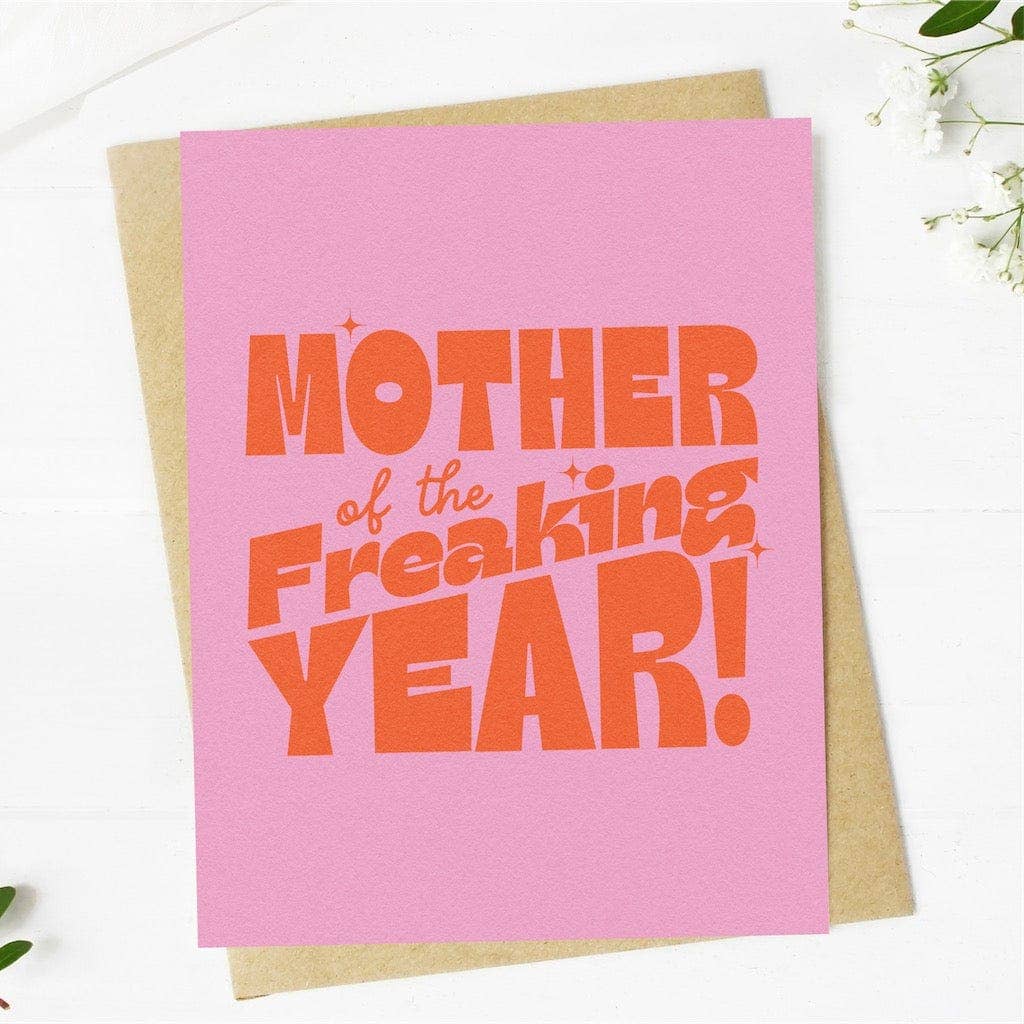 Mother of the Freaking Year Pink Card--Lemons and Limes Boutique