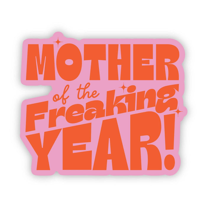 Mother of The Freaking Year Sticker-Lemons and Limes Boutique