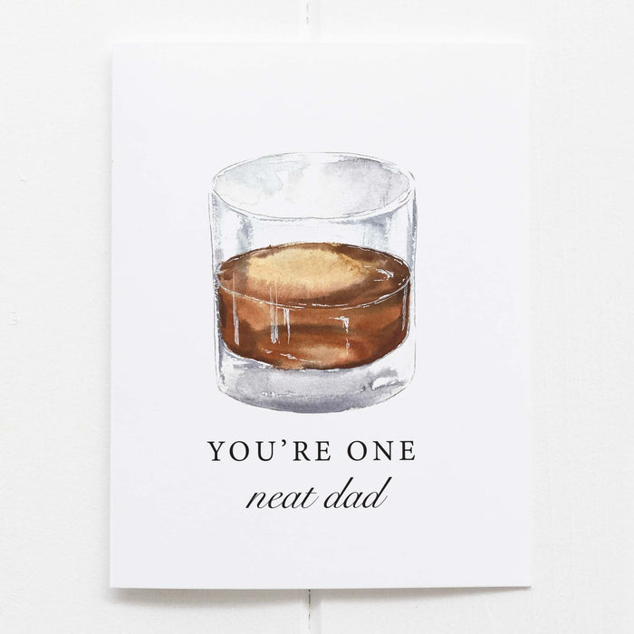 You're One Neat Dad Fathers Day Bourbon Whiskey GreetingCard-Lemons and Limes Boutique