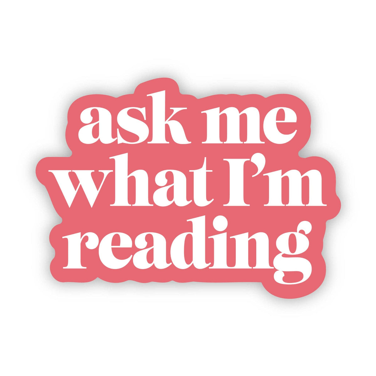 "Ask me what I'm reading" Text Sticker-Lemons and Limes Boutique