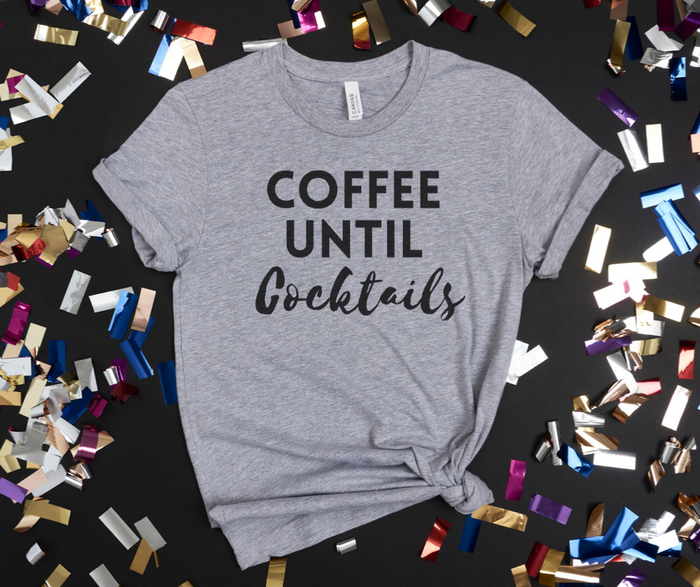 Coffee Until Cocktails T-Shirt on Gray-Graphic Tee-Lemons and Limes Boutique