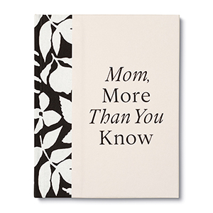 Mom, More Than You Know-Lemons and Limes Boutique