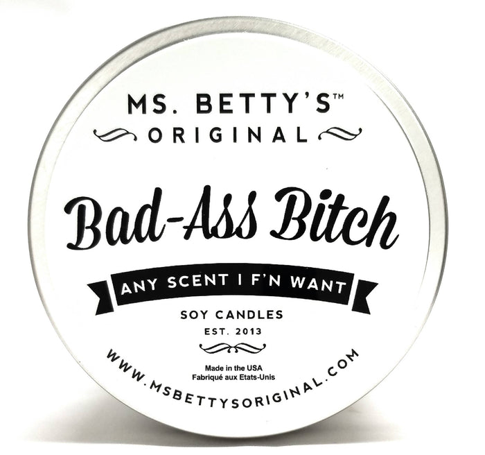 Bad Ass Bitch, Any Scent I F'n Want Candle in Lavender and White Tea-Lemons and Limes Boutique