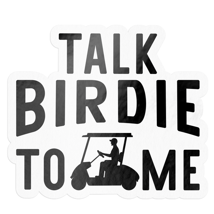 Talk Birdie To Me Golf Sticker--Lemons and Limes Boutique