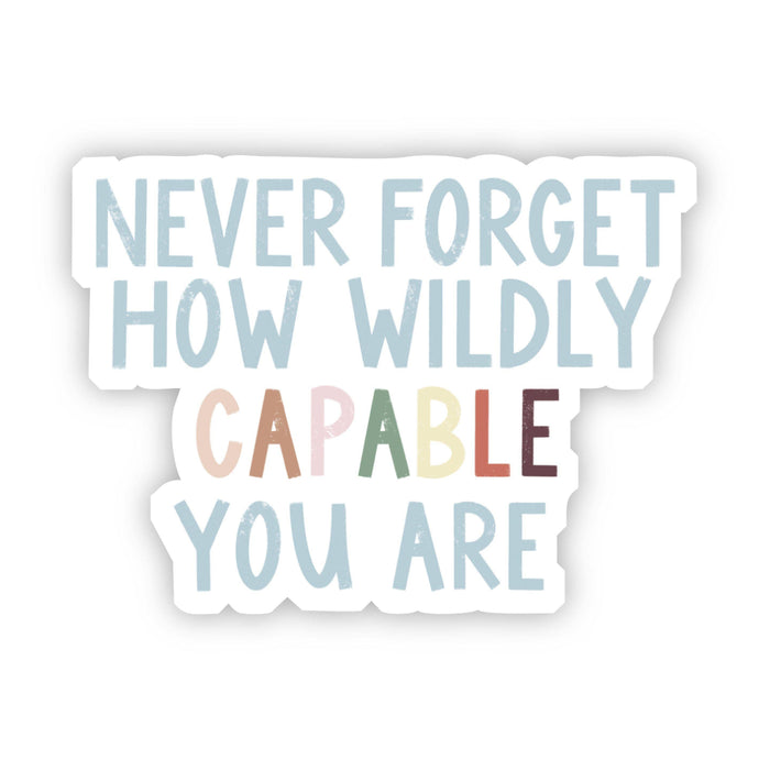 Never Forget How Wildly Capable You Are Multicolor Sticker-Lemons and Limes Boutique