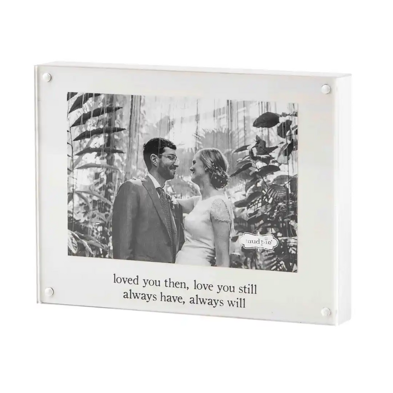 Loved You Then Acrylic Frame--Lemons and Limes Boutique
