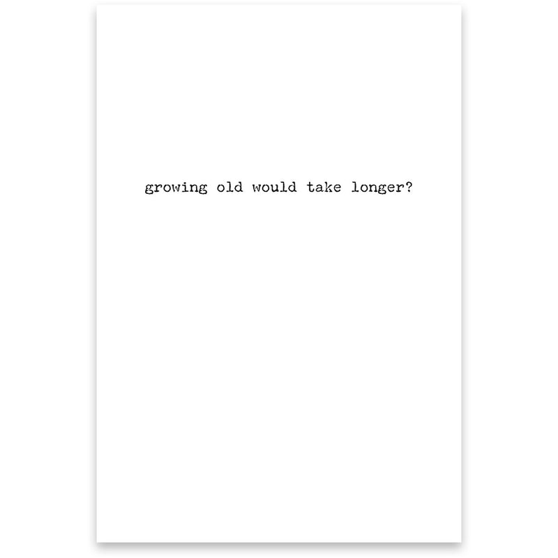 Growing Old - Greeting Card--Lemons and Limes Boutique