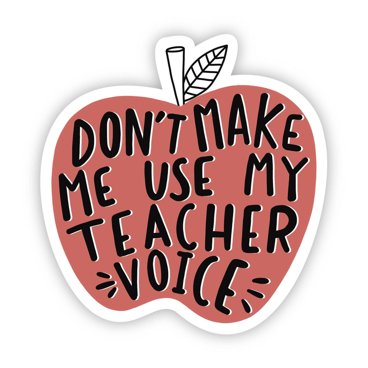 Don't make me use my teacher voice--Lemons and Limes Boutique