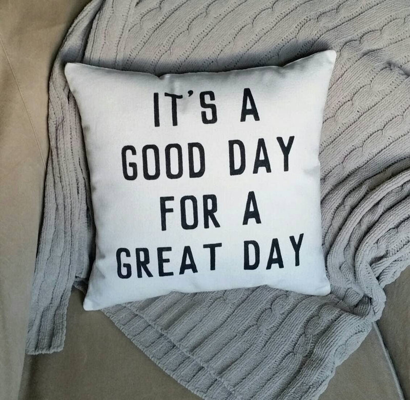 It's a good day for a great day pillow--Lemons and Limes Boutique