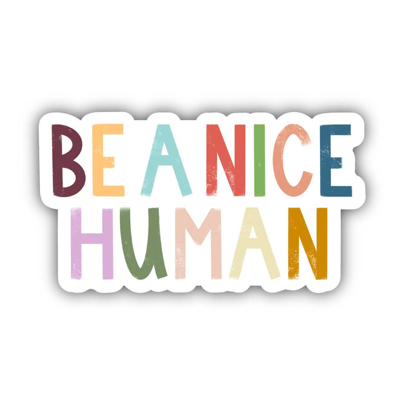 Be A Nice Human - Multicolor Lettering Sticker--Lemons and Limes Boutique