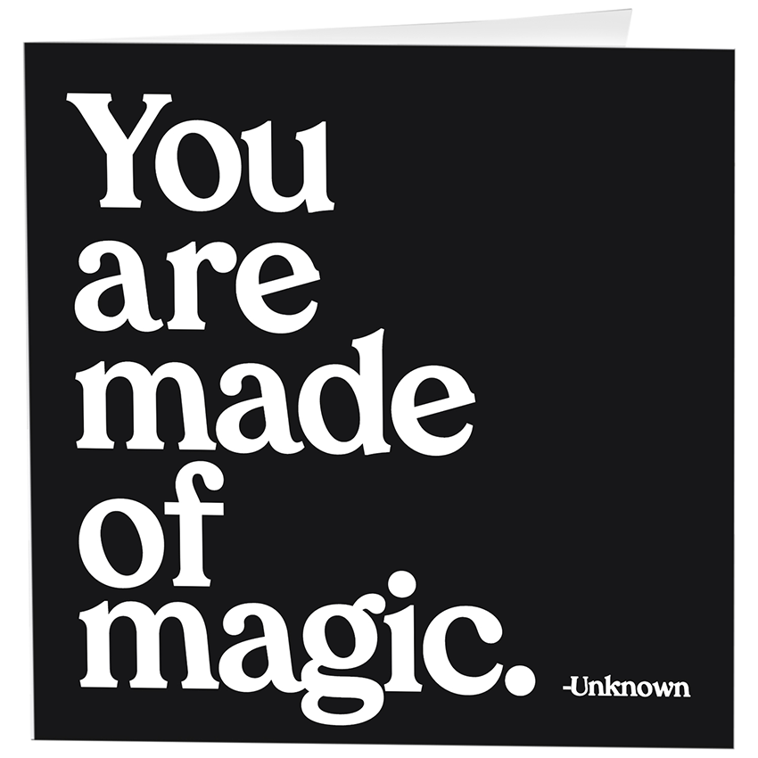 You Are Made Of Magic Card-Lemons and Limes Boutique