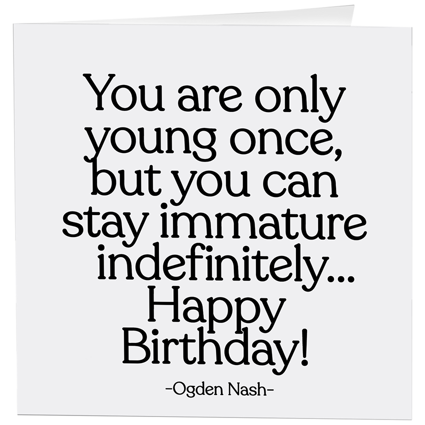 Immature Indefinitely Birthday Card-Lemons and Limes Boutique