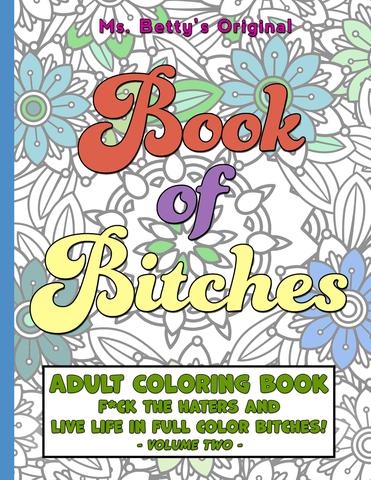 Bad Ass Bitch Adult Coloring Book, F*ck The Haters Volume 2--Lemons and Limes Boutique