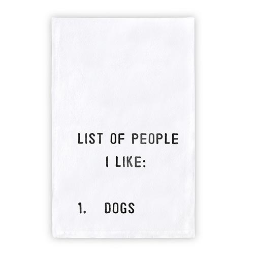 Towel - List Of People I Like 1. Dogs-Lemons and Limes Boutique