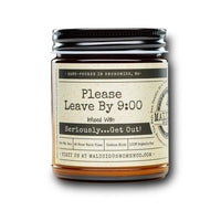 Please Leave By 9:00 -Infused with "Seriously... Get Out!" Scent: Cabernet All Day--Lemons and Limes Boutique