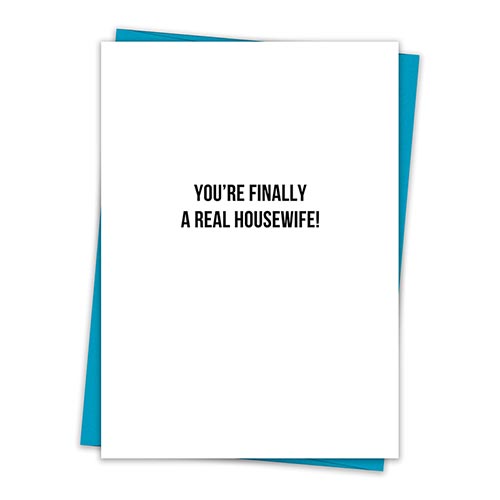 Greeting Card - Finally A Real Housewife-Lemons and Limes Boutique