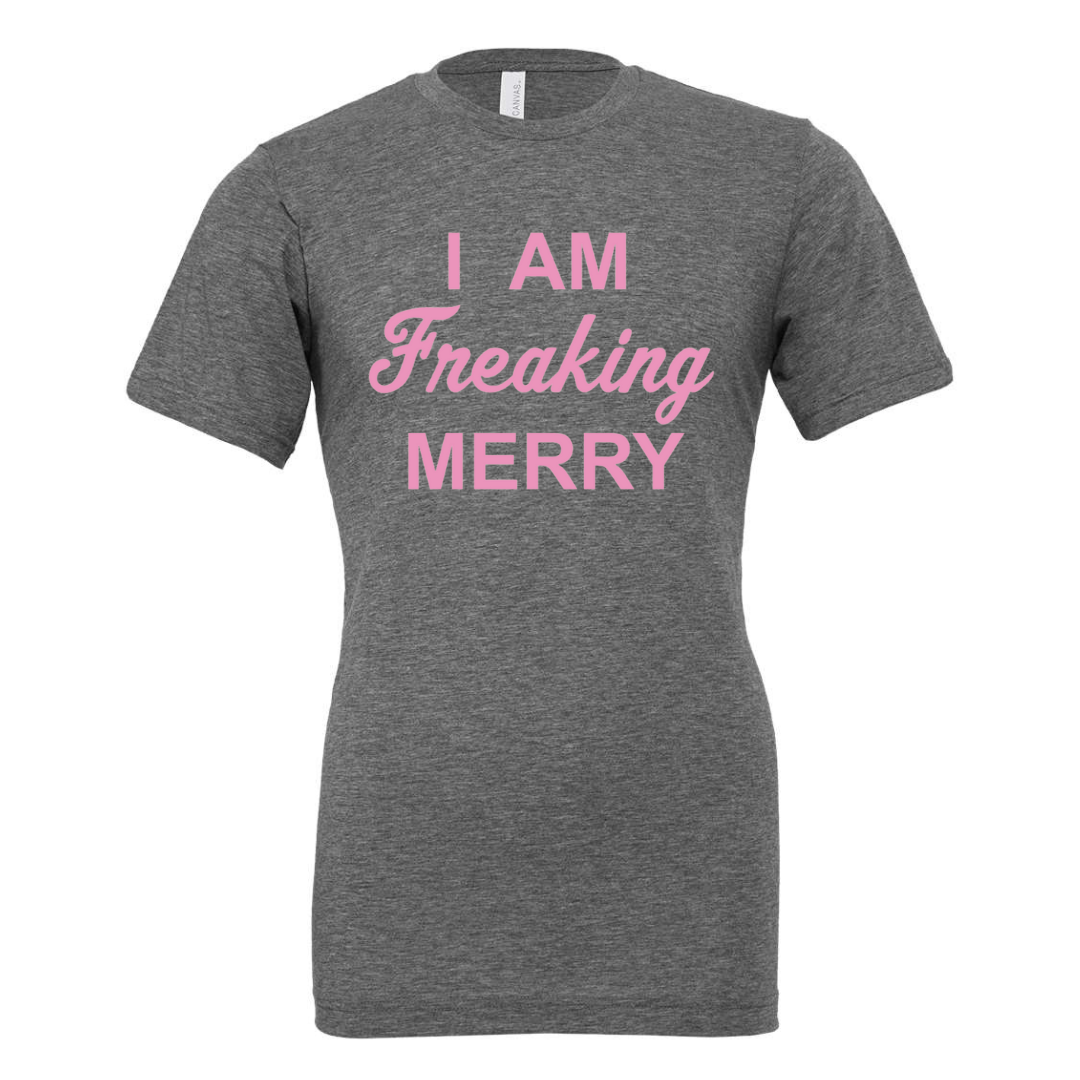 (retired design) I Am Freaking Merry Shimmer Pink T-Shirt on Deep Heather Tee-Lemons and Limes Boutique