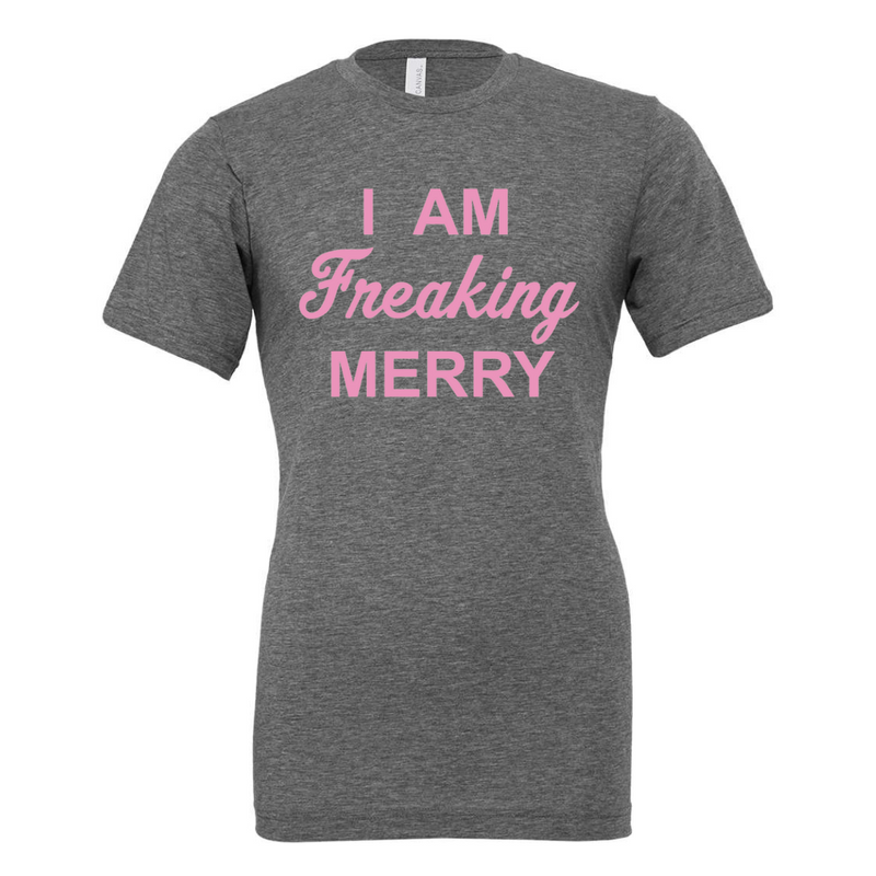 (retired design) I Am Freaking Merry Shimmer Pink T-Shirt on Deep Heather Tee-Lemons and Limes Boutique