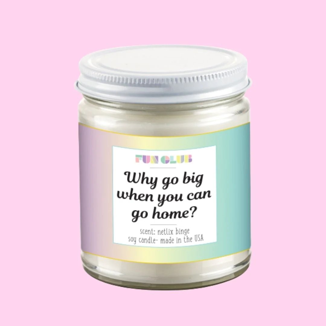 Why Go Big When You Can Go Home Candle-Lemons and Limes Boutique