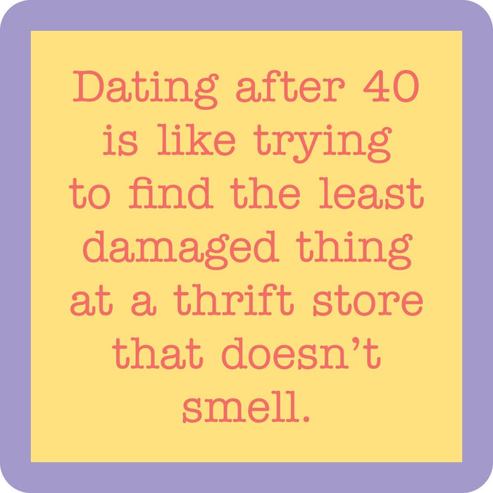 Dating After 40 Coaster--Lemons and Limes Boutique