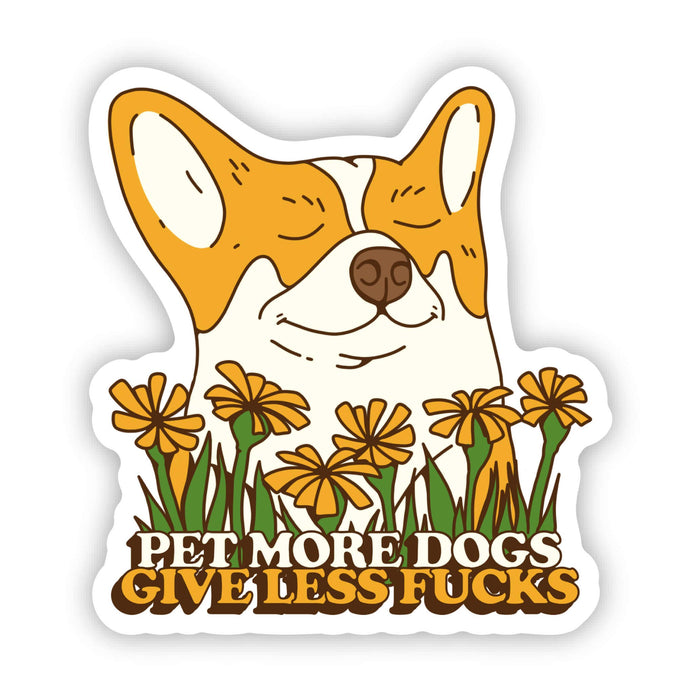 "Pet More Dogs. Give Less Fu**s" Sticker--Lemons and Limes Boutique