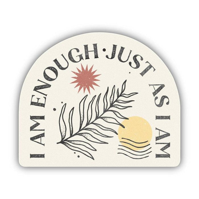 I Am Enough Just As I Am Sticker-Lemons and Limes Boutique