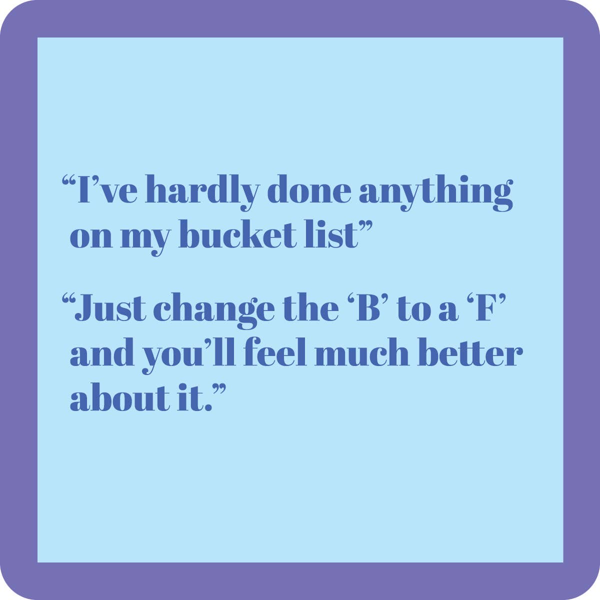 Bucket list Coaster-Lemons and Limes Boutique