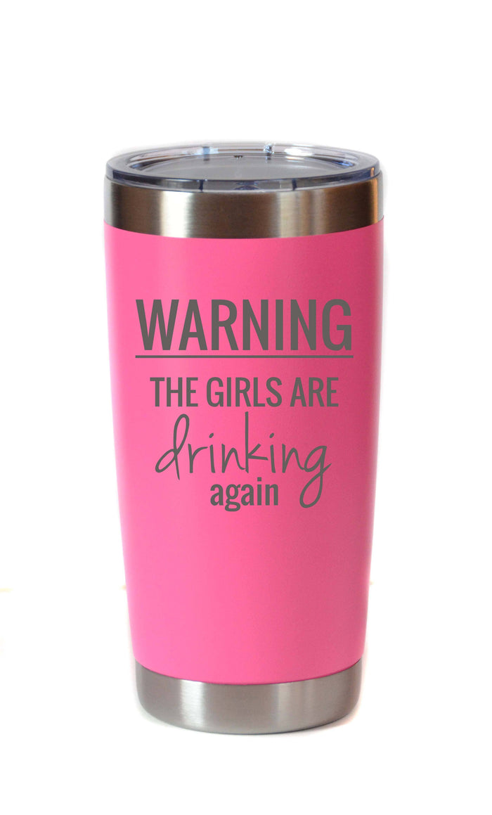 20 oz Warning The Girls Are Drinking Tumbler Teal-Lemons and Limes Boutique