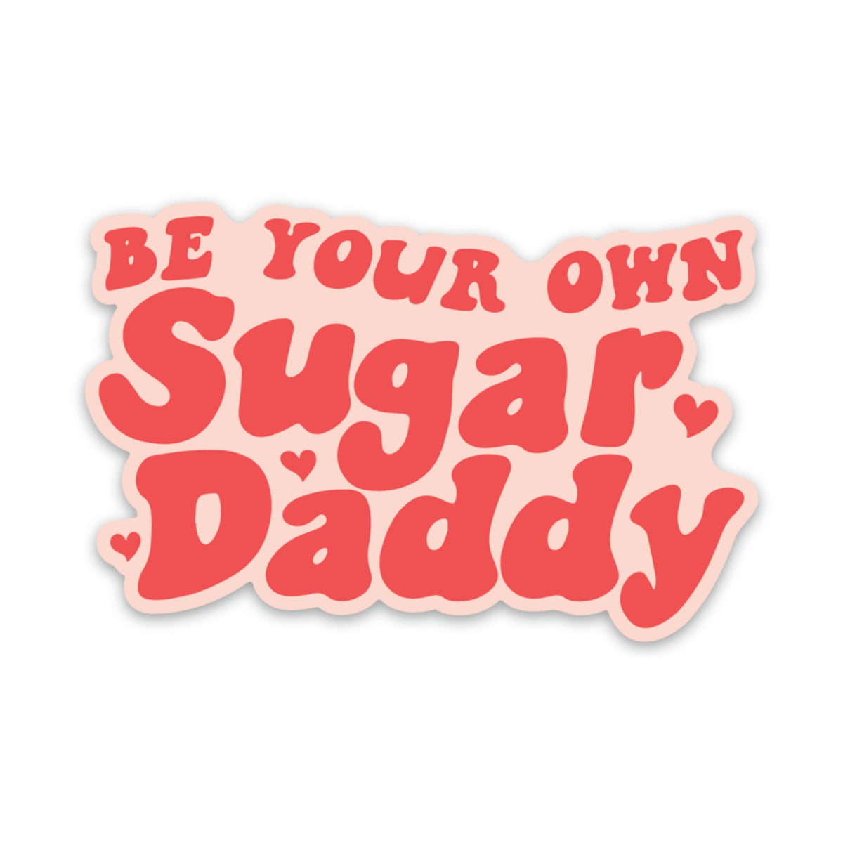 Be Your Own Sugar Daddy--Lemons and Limes Boutique