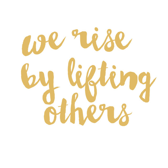 We Rise By Lifting Others Vinyl Decal--Lemons and Limes Boutique