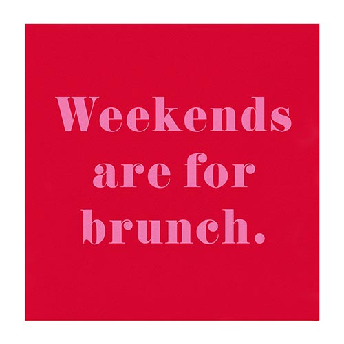 Weekends Are For Brunch- Beverage Napkins--Lemons and Limes Boutique